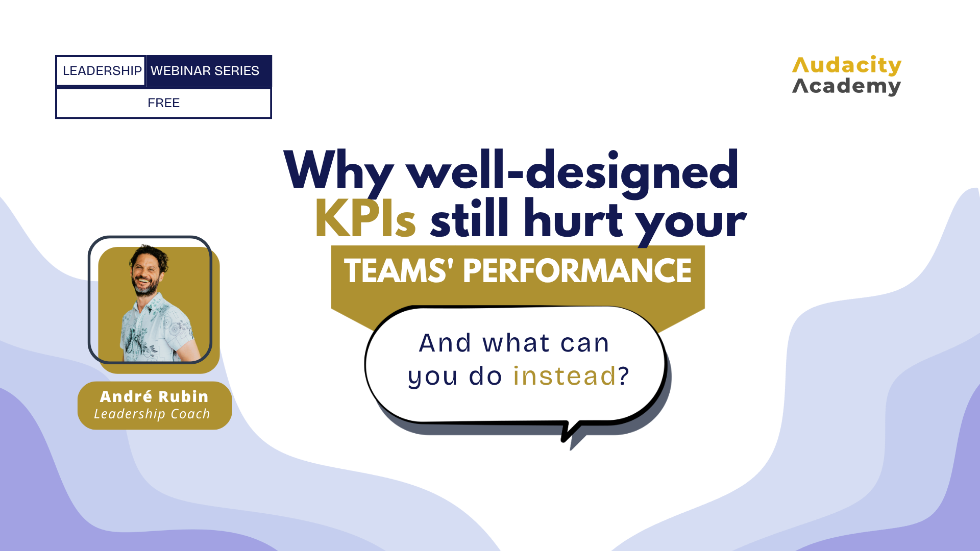 Free Webinar: Why well-designed KPIs still hurt your teams' performance